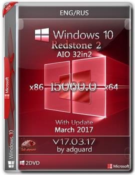 Windows 10 Redstone 2 [15060.0] (x86-x64) AIO [32in2] adguard (v17.03.17)