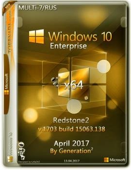 Windows 10  v.1703 RS2 by Generation2 (X64) (Rus/Multi7) [13/04/2017]