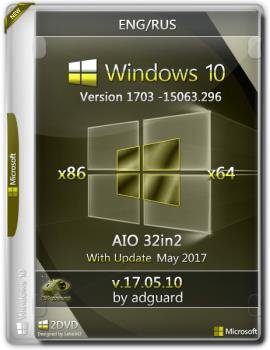 Windows 10 Version 1703 with Update 15063.296 AIO 32in2 adguard v17.05.10
