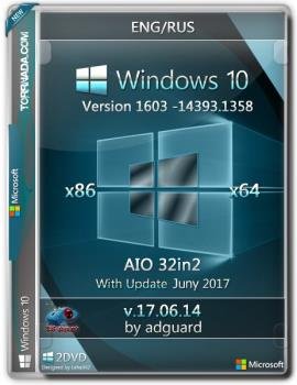 Windows 10 v.1607 with Update 14393.1358 AIO 32in2 adguard (x86/x64)