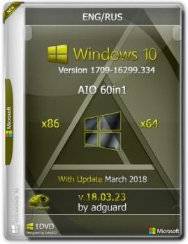 Windows 10 Version 1709 with Update [16299.334] (x86-x64) AIO [60in1] adguard (v18.03.23)