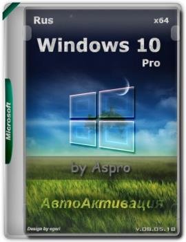 Windows 10  17134.1 x64 RUS v.08.05.18 by Aspro