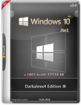 Windows 10 {2in1} x64 / by Darkalexx4 Edition / v.0.1 Build 17134.48