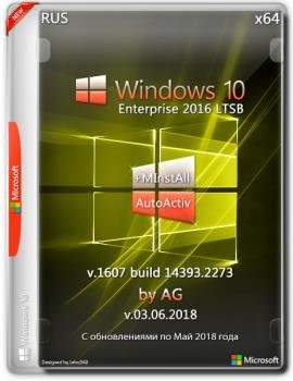 Windows 10 LTSB x64-x86 WPI by AG 03.06.2018 [14393.2273 ]