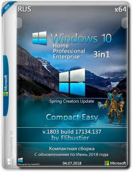 Windows 10 Compact Easy 1803 build17134.137 {3in1} x64 / by flibustier