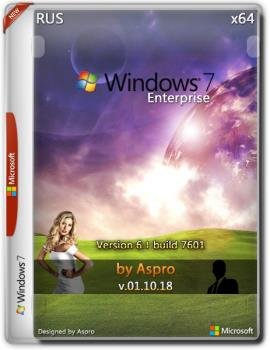 Windows 7 Enterprise SP1 x64 Rus v.01.10.18 by Aspro