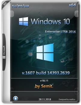 Windows 10 Enterprise LTSB 2016 (x64) v18.11 / by Semit