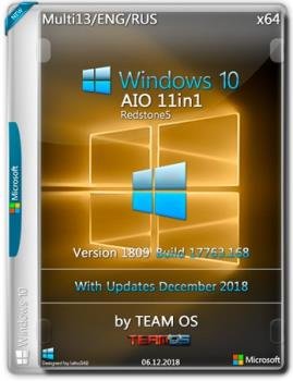 Windows 10 AIO 11in1 v.1809.17763.168 Dec 2018 by TEAM OS (x64)