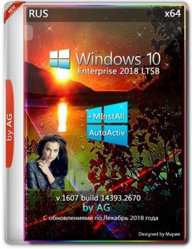 Windows 10 LTSB x64 WPI by AG 12.2018 [14393.2670  ]