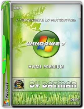 Windows 7 Home Premium by batman (x64) (Ru) [v.022019]