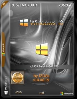 Windows 10 Version 1903 with Update [18362.175] (x86-x64) by izual (v14.06.19)