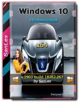 Windows 10 Pro 1903 b18362.267 x64 by SanLex (26.07.2019)