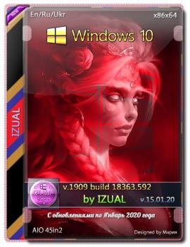 Windows 10, Version 1909 with Update [18363.592] AIO 45in2 by izual (v15.01.20) (x86-x64)