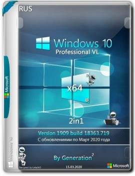 Windows 10 Pro VL x64 v.1909.18363.719 2in1 March 2020 by Generation2