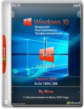 Windows 10 2004 (19041.388) x64 Home + Pro + Enterprise (3in1) by Brux v.07.2020