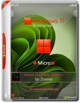 Windows 11 Enterprise "micro" 21H2 build 22000.51 by Zosma (x64)