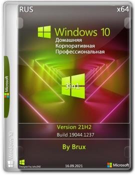 Windows 10 21H2 (build 19044.1237) x64 Home + Pro + Enterprise (3in1) by Brux