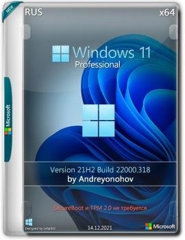 Windows 11 Pro 21H2 Build 22000.318 x64 by Andreyonohov 1DVD