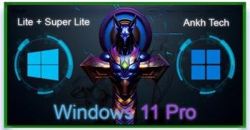 Windows 11 Pro Lite +/- Windows Defender by Ankh Tech 11.2023