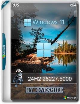 Windows 11 24H2 Pro x64  by OneSmiLe [26227.5000]