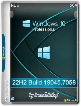Windows 10 Pro 22�2 (build 19045.7058) by ivandubskoj 23.03.2026