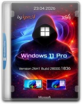 Windows 11 Pro 26H1 Build 28000.1836 by Igors_VL